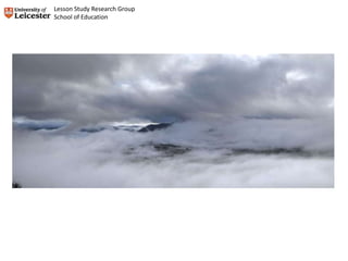 Lesson Study Research Group
School of Education
 