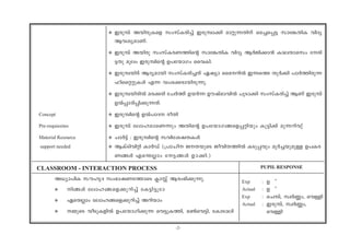 -2-
v Ccp¼v Abn-cp-Isf kwkvI-cn¨v Ccp-¼m¡n amäp-¶-Xnv sa¨-s¸« kmt¦-XnI hnZy
Bh-iy-am-Wv.
v Ccp¼v Abncp kwkvIcW¯nsâ kmt¦-XnI hnZy BÀPn-¡m³ Ime-Xm-akw tcn-
«Xp aqew Ccp-¼nsâ D]-tbmKw sshIn.
v Ccp-¼-bncv BZy-ambn kwkvI-cn-¨Xv Gjym ssa-dnÂ C¶s¯ XpÀ¡n ]mÀ¯n-cp¶
^nssä-äp-IÄ F¶ hwi-¡-cm-bn-cp-¶p.
v Ccp-¼-bn-cnÂ ac-¡cn tNÀ¯v DbÀ¶ Dujvam-hnÂ NqSm¡n kwkvI-cn¨v BWv Ccp¼v
DÂ¸m-Zn-¸n-¡p¶Xv.
Concept v Ccp-¼nsâ DÂ]m-Z coXn
Pre-requiesites v Ccp¼v teml-am-sW¶pw AXnsâ D]-tbm-K-§-sf-¸-änbpw Ip«n¡v ap¶-dn-hp-v
Material Resource v NmÀ«v : Ccp-¼nsâ khn-ti-j-X-IÄ
support needed v BIvSn-hnän ImÀUv ({]mNo P-X-bpsS Pohn-X-¯nÂ ISp-¸hpw aqÀ¨-bp-apÅ D]-I-c-
W-§Ä Fs´Ãmw t«-§Ä D-m-¡n.)
CLASSROOM - INTERACTION PROCESS
A[ym-]nI kulrZ kw`m-j-W-t¯msS ¢mÊv Bcw-`n-¡p-¶p.
v n§Ä teml-§-sf-¡p-dn¨v tI«n-«pt-m
v GsXÃmw teml-§-sf-¡p-dn¨v Adnbmw
v ½psS hoSp-I-fnÂ D]-tbm-Kn-¡p¶ sh«p-I-¯n, a¬sh-«n, tImSmen
Exp : D - v
Actual : D - v
Exp : sN¼v, kzÀ®w, shÅn
Actual : Ccp-¼v, kzÀ®w,
shÅn
PUPIL RESPONSE
 