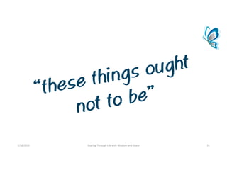 7/18/2015 SoaringThroughLifewithWisdomandGrace 31
 