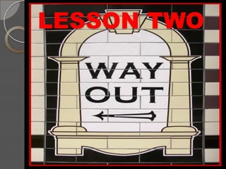 LESSON TWO

 