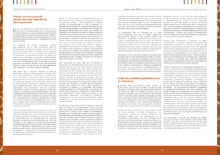 4948
Emploi, Justice, Equité: Les opportunités à saisir en période de bouleversements économiques, politiques et sociauxRapport 2012 sur les progrès en Afrique
Intégrer les financements
chinois dans des objectifs de
développement
Le rôle des BRIC dans l’activité d’investissement et le
financement du développement est un autre domaine
quimérited’êtreprisencompte.Malheureusement,ledébat
sur cette question est quelquefois obscurci par l’adoption
de positions très polarisées, tout particulièrement en ce qui
concerne le rôle du financement du développement de la
part de la Chine.
Les donateurs de l’OCDE soutiennent souvent
que l’approche de la Chine concernant l’aide et
l’investissement en Afrique est guidée seulement par son
intérêt commercial propre. À la différence des donateurs
traditionnels qui ont le souci de réduire la pauvreté, tel
est l’argument, les financements chinois sont utilisés pour
promouvoir un avantage commercial. La Chine réplique
que ses politiques visent à créer de la croissance plutôt
qu’à créer une dépendance vis-à-vis de l’aide – et qu’elles
répondent aux priorités établies par les gouvernements
africains. En effet, les États-Unis ont déclaré publiquement
que l’aide était un outil de la politique étrangère.
Une partie de la confusion entourant le rôle du
financement chinois du développement en Afrique vient
d’une mécompréhension concernant la manière dont
l’aide est fournie. Les agences chinoises ne font pas de
réelles distinctions entre l’aide, les prêts concessionnels et
l’investissement étranger. L’essentiel de leur financement
du développement en Afrique est apporté sous la forme
d’un ensemble disparate, avec l’aide comme une petite
composante. Par comparaison avec les donateurs
CAD-OCDE, la Chine a un petit programme d’aide pour
l’Afrique. La principale source de financement n’est pas
constituée par les programmes de subventions et de prêts
sans intérêts, mais par les sociétés et les banques chinoises,
tout particulièrement la Banque d’Export-Import (EXIM)
et la Banque national de Développement de la Chine
(BDC) qui gère aussi le Fonds de développement Chine-
Afrique (FDCA) qui appuie les sociétés chinoises faisant du
commerce en Afrique.
Cette architecture élaborée du financement a créé une
mosaïque complexe d’accords. En Zambie, il y a 60 sociétés
chinoises impliquées dans une zone économique située sur
la ‘ceinture de cuivre’, appuyées par une série d’accords
de financement liés au développement de nouvelles
fonderies. Les prêts pour des infrastructures en faveur de
l’Éthiopie et de l’Angola ont inclus des financements
concessionnels garantis par les revenus des exportations
futures. En République démocratique du Congo, l’aide
pour des projets sociaux – tels que la construction d’écoles
et d’hôpitaux – a fait partie d’un accord de financement
complexe pour le développement des infrastructures et le
développement des mines.
Même si le financement du développement par la
Chine en faveur de l’Afrique se concentre fortement sur
les extractions minières, il porte également sur d’autres
activités. Les infrastructures en sont un exemple. La
réhabilitation de la ligne de chemin de fer Benguela par
la Chine devrait faciliter le commerce entre l’Angola, la
République démocratique du Congo et la Zambie. Les
installations ferroviaires et portuaires au Libéria faciliteront
les exportations de minerai de fer. Les routes financées par
la Chine ont réduit le temps de trajet entre l’Éthiopie et le
port de Djibouti, facilitant la croissance des exportations de
bétails ; et elles ont réduit le temps de trajet de l’Afrique de
l’Est jusqu’au port de Mombasa. Les intérêts commerciaux
ont peut-être joué un rôle dans certaines décisions
spécifiques de financement. En même temps, la faiblesse
des infrastructures représente un goulot d’étranglement
économique pour l’Afrique. Les partenaires traditionnels du
développement de l’Afrique ont eu tendance à négliger
le financement des infrastructures et ont trouvé difficile de
développer de bons modèles d’accords de financement
public-privé soutenus par l’aide.
Sans sous-estimer les gains réels qui ont résulté du
financement du développement par la Chine, le flot des
bénéfices pourrait être accru dans plusieurs domaines en
forgeant une intégration plus forte entre la finance et le
développement. Par exemple, des efforts devraient être
faits pour renforcer les liens entre les investisseurs chinois et
les entreprises locales. Les gouvernements africains et les
agences chinoises de financement pourraient créer des
incitations en faveur des sociétés chinoises visant à accroître
la part de biens et de services provenant de sources locales
et fournir une formation et un emploi pour les travailleurs
africains. Dans certains cas, cela a déjà commencé à
se produire. En Zambie, il y a maintenant 300 sociétés
chinoises employant 25 000 personnes. La croissance du
secteur de la chaussure en Éthiopie est un autre exemple
d’un investissement chinois créant des emplois et des
exportations. Cependant, et en dépit de l’échelle de
l’investissement, les liens entre les investissements chinois
et étrangers d’un côté et les économies locales de l’autre
demeurent faibles.
Il s’agit d’un domaine dans lequel un dialogue constructif
entre la Chine et les gouvernements africains pourrait
créer de nouvelles opportunités. Comme d’autres pays en
Asie de l’Est, la Chine a réussi à utiliser les investissements
étrangers pour sécuriser des transferts de technologie, le
développement de compétences et de forts liens en amont
avec des sociétés locales. La même chose est vraie dans
plusieurs pays d’Amérique Latine, notamment au Brésil et
au Chili. Dans tous ces cas, les investissements étrangers ont
été gérés de façon à faciliter l’entrée dans des domaines
de production à plus haute valeur ajoutée, tandis qu’au
même moment ils développaient l’emploi. Dans le cas
de l’Afrique, il y a à peine une tentative d’intégrer les
investissements étrangers dans des stratégies plus larges
en faveur du développement des industries et de la
fabrication de produits à plus forte valeur ajoutée. Cela est
vrai également pour les politiques d’achat. Au Chili, les achats
locaux par les investisseurs étrangers ont atteint presque 80
pour cent dans certaines mines. On peut comparer cela
avec le Ghana, où les achats locaux représentent juste 46
pour cent – et le Ghana a un niveau d’achats locaux bien
plus élevé que des pays comme le Nigeria.
La gouvernance des flux financiers est un autre
sujet d’inquiétude. C’est dans le meilleur intérêt des
gouvernements africains et des autorités chinoises de
maximiser la transparence entourant les accords sur les
projets, tout particulièrement dans le secteur des minéraux,
en raison des larges volumes de financement impliqués. La
transparence limitée n’est en aucun cas l’apanage des
sociétés chinoises et des agences travaillant dans le secteur
des minéraux, mais les initiatives actuelles sur la transparence
devraient bénéficier de la participation de la Chine.
Tandis que la Chine a peut-être de solides antécédents dans
la construction d’écoles et de centres de santé, on sait peu
de chose quant au fait que ces installations soient pourvues
d’enseignants compétents et de professionnels de la santé.
De manière similaire, les donateurs traditionnels de l’OCDE
et les institutions multilatérales ont beaucoup à apprendre
de la Chine en ce qui concerne le développement et le
financement des infrastructures. Dans les deux domaines,
une approche conjointe apporterait des résultats plus solides.
Créer les conditions générales pour
la croissance
L’équilibre entre opportunité et risque associés au
fait d’avoir des liens avec les BRICS ne peut pas être
considéré de manière isolée. Les gouvernements africains
ont besoin de créer les conditions propices pour une
croissance durable et pour leur entrée sur des marchés
ayant une plus haute valeur ajoutée, sur lesquelles le succès
dans le commerce internationale doit être basé. Il ne s’agit
pas d’une simple question limitée au « choix des gagnants »
entreprise par entreprise, mais il s’agit de créer les systèmes
d’incitations et de soutien à travers lesquels les sociétés et
les agriculteurs peuvent établir une position concurrentielle.
Comme discuté en détail dans notre rapport annuel
de l’année dernière62
, un faible développement des
infrastructures constitue une énorme barrière et une
contrainte majeure pour les investissements et la
compétitivité internationale, qui sont nécessaires pour
avoir une croissance économique rapide et durable et une
transformation sociale équitable. Les pénuries d’électricité
et les coûts de transport élevés l’emportent largement sur
les effets des barrières commerciales dans les autres pays.
Le déficit d’infrastructures entre l’Afrique et les marchés
émergents s’accroît, ce qui crée des désavantages en
matière de coûts pour les exportateurs africains et entrave
le développement du marché pour les agriculteurs
africains. Les coûts des transports en Afrique de l’Est sont
estimés être six fois plus élevés qu’en Inde ; et presque 60
pour cent des entreprises interrogées lors d’une évaluation
récente ont identifié l’approvisionnement inadéquat en
électricité comme une contrainte majeure pour les activités
commerciales63
. L’Afrique aura besoin d’investissements
dans les infrastructures autour de 98 milliards de dollars par
an au cours de la prochaine décennie.
Certains pays commencent à répondre au déficit
d’infrastructures. Le Sénégal modernise ses infrastructures
énergétiques et routières en cherchant à devenir un pôle
régional. Le gouvernement du Kenya a émis des obligations
de financement d’infrastructures sur une base pilote afin de
financer les coûts initiaux importants de l’investissement, tout
en étalant les remboursements dans le temps. La Banque
Africaine de Développement (BAD) joue un rôle plus actif pour
trouver des financements pour les infrastructures. Cependant,
cela demeure un domaine dans lequel des partenariats
public-privé plus larges et plus profonds sont nécessaires pour
mobiliser les ressources sur une échelle adéquate.
Stimuler l’intégration régionale élargirait les perspectives en
faveur du commerce. Des ensembles commerciaux plus
vastes offrent des avantages en termes de taille de marché,
de spécialisation et de liens avec des marchés plus larges.
Un exemple encourageant est la Communauté de l’Afrique
de l’Est (CAE). Les cinq pays membres - le Burundi, le Kenya,
le Rwanda, la Tanzanie et l’Ouganda – représentent un
marché de 135 millions de personnes, avec un PNB total
de 80 milliards de dollars. Le commerce intra-régional a
plus que doublé entre 2004 et 2008, atteignant 1,8 milliards
de dollars64
. Les gouvernements explorent actuellement
la possibilité de développer une union monétaire pour
faciliter l’intégration commerciale. Il y a des plans visant à
établir une Zone de Libre Échange Continentale d’ici 2017,
approuvés au sommet de l’Union Africaine de janvier 2012.
L’expérience de la CAE est instructive parce qu’elle
souligne le potentiel pour un commerce intra-régional afin
de soutenir une croissance commerciale plus large. Par
contraste avec le reste de l’Afrique, où le principal moteur
de la croissance des exportations a été la Chine, certains
des marchés dont la croissance a été la plus rapide pour
les membres de la CAE ont été situés au Moyen-Orient et
en Afrique du Nord, avec les produits semi-finis tenant une
place plus importante.
Une productivité accrue est une nécessité de premier
ordre pour l’entrée sur des marchés à plus haute valeur
ajoutée. Investir dans une main-d’oeuvre mieux éduquée
et plus compétente peut créer la base de capital humain
nécessaire pour pénétrer ces marchés, attirer les bons types
d’investissements étrangers et stimuler l’innovation.
 