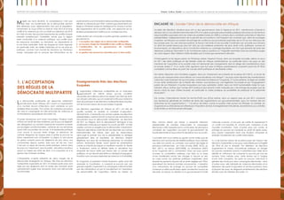 6160
Emploi, Justice, Equité: Les opportunités à saisir en période de bouleversements économiques, politiques et sociauxRapport 2012 sur les progrès en Afrique
Malgré ces bons résultats, la complaisance n’est pas
de mise. Les fondements de la démocratie doivent
être défendus avec détermination ainsi que le rappellent,
notamment, le coup d’État au Mali en mars 2012 et le long
conflit et la violence qui ont succédé aux élections de 2010
en Côte d’Ivoire. Des poches importantes de conflits à basse
intensité entretiennent l’instabilité, tandis que la région
reste confrontée à la violence politique, aux conflits pour
les ressources naturelles, au terrorisme, au séparatisme et
à une forte criminalité, trafic de drogues et crime organisé
en particulier. Enfin, les vieilles habitudes ont la vie dure en
politique, comme l’ont montré les réactions au Printemps
arabe, marquées par la censure des informations sur les
soulèvementsoulaminimisationdeleurportéepardesmédias
officiels ou influencés par l’État. Certains gouvernements ont
réagi au Printemps arabe en restreignant le champ d’action
des organisations de la société civile, une approche qui se
révèlera probablement inefficace et contreproductive.
Cette section est consacrée à quatre grandes questions de
gouvernance :
1.	 L’acception des règles de la démocratie multipartite.
2.	 Le nouveau visage de l’instabilité et des conflits en Afrique.
3.	 L’amélioration de la gouvernance de l’activité
économique.
4.	 La gestion des ressources naturelles pour le bien public.
La démocratie multipartite est désormais solidement
ancrée dans toute l’Afrique, 2011 ayant vu l’organisation
d’un nombre record d’élections, dont certaines se sont
révélées libres et justes. Par contre, de nombreux processus
de vote et campagnes ont été entachés de violences et
d’intimidations sporadiques (Encadré 10).
D’autres tendances sont moins favorables. Plusieurs chefs
d’États ont tenté de faire entériner, par le pouvoir législatif,
des dérogations au nombre maximal de mandats autorisés
par les règles constitutionnelles, certaines de ces tentatives
ayant été couronnées de succès. Si le leadership politique
n’est soumis à aucune limite d’âge, la réticence de
certains dirigeants de longue date à quitter le pouvoir ne
laisse cependant pas d’inquiéter. La région la plus jeune
du globe compte parmi les dirigeants les plus vieux, aux
commandes depuis, parfois, bien plus de dix ans. Ceci
n’est pas un signe de bonne santé politique, surtout dans
les pays où s’expriment, dans le public, des préoccupations
quant au mépris de l’état de droit, à la corruption et à la
gestion des richesses minières.
L’infographie ci-après présente les deux visages de la
démocratie émergente en Afrique. Elle situe les élections
multipartites organisées en 2011 et indique quels pays sont
régis par des dirigeants dont la durée des mandats serait
certainement jugée trop excessive dans une démocratie
fonctionnelle.
Enseignements tirés des élections
truquées
L’organisation d’élections multipartites est un indicateur
approximatif en même temps qu’une condition
nécessaire de la démocratie et du respect de l’état de droit.
Les citoyens africains, qui ont durement lutté pour obtenir le
droit de participer à des élections multipartites libres et justes,
ont de bonnes raisons de ne pas baisser la garde.
Les élections organisées en Afrique en 2011 ont été de
qualité variable. En Zambie, le candidat d’opposition,
Michael Sata, a remporté une victoire surprise aux élections
présidentielles, mettant ainsi fin à vingt ans de domination du
Mouvement pour la démocratie multipartite. Les élections
de 2011 au Nigeria, dont le déroulement témoigne d’une
amélioration radicale par rapport au scrutin de 2007, ont été
saluées comme un progrès pour la démocratie. Cependant,
l’élection elle-même a été très loin de répondre aux normes
internationales. De même, bien que les observateurs
aient jugé le premier tour de la présidentielle au Sénégal
globalement libre et équitable, les élections étaient
illégitimes aux yeux de nombreuses personnes, le candidat
sortant, Abdoulaye Wade, ayant ignoré les protestations
contre sa volonté de briguer un troisième mandat. M. Wade
a, finalement, admis sa défaite après un deuxième tour
remporté de façon nette par Macky Sall, un ancien allié
politique, ce qui devrait permettre au Sénégal d’engager la
transition sans nouveaux épisodes de violence ni d’instabilité.
En Ouganda, le président Yoweri Museveni, après avoir fait
amender la Constitution, a conservé le pouvoir par une
grande majorité. Cependant, la campagne a été entachée
par des intimidations et par le harcèlement et l’arrestation
de personnalités de l’opposition. Même au Liberia, où
1. L’acceptation
des règles de la
démocratie multipartite
Encadré 10 : Sonder l’état de la démocratie en Afrique
Au-delà des élections, plusieurs pays ont vu leur gouvernance mise à l’épreuve en 2011. Mentionnons d’abord la
décision de la Cour pénale internationale (CPI) d’inculper six grandes personnalités publiques kényanes du fait de leurs
responsabilités supposées dans les violences postélectorales en 2008 (y compris deux candidats potentiels à l’élection
présidentielle). Indépendamment de la gravité des accusations, il est frappant de constater que, selon les sondages
d’opinion, les Kényans accordent davantage de confiance aux procédures judiciaires de la CPI qu’aux tribunaux de
leur propre pays. Sur une note plus positive, le Kenya s’est doté d’une nouvelle Constitution qui accorde aux citoyens
un droit de parole beaucoup plus fort ainsi qu’une meilleure protection de leurs droits civils, politiques, sociaux et
économiques. Les dispositions de la Constitution relatives au « partage équitable » en tant que principe de base des
dépenses publiques répondent à de nombreuses préoccupations sur l’inégalité exprimées dans les premières pages
de notre rapport. Elles méritent d’être étudiées par d’autres gouvernements africains.
S’interrogeant sur les répercussions du Printemps arabe, Freedom House, dans son enquête annuelle, relève un recul
en 2011 des droits politiques et des libertés civiles en Afrique subsaharienne, en particulier dans « les pays où des
membres de l’opposition et la société civile ont demandé des changements dans le sillage des manifestations dans
le monde arabe »74
. D’un autre côté, signalons que huit pays d’Afrique subsaharienne comptent parmi les 87 États
considérés comme libres du point de vue des droits politiques et des libertés civiles.
De même, Reporters sans Frontières suggère, dans son Classement de la liberté de la presse 2011/2012, un écart de
plus en plus marqué entre « bons élèves » et « mauvais élèves » en Afrique75
. Les pays ayant réprimé des manifestations
voient leur note fortement revue à la baisse, notamment le Malawi et l’Ouganda. À l’autre extrême, le Niger est crédité
d’une nette amélioration de la liberté des médias, sous-tendue par une législation favorable et par l’engagement
public de son Président. D’autres évaluations sont plus optimistes. USAID, dans son NGO Sustainability Index for Sub-
Saharan Africa, estime que l’année 2010 (indice le plus récent) a été marquée par « davantage de progrès que de
reculs » dans les sept critères évalués, en particulier le cadre juridique, les possibilités de plaidoyer et la pérennité
financière76
.
Par contre, l’International Center for Not-for-Profit Law (ICNL) estime, dans un rapport paru en juin 2011 consacré
aux tendances générales en matière de droits des organisations non gouvernementales, que « le nombre des lois
restrictives est en augmentation » .77
Ce retour de bâton contre la société civile (surtout en Éthiopie, en Zambie, en
Ouganda et au Zimbabwe) est attesté par l’imposition de frais d’enregistrement très élevés, les restrictions aux activités
et les limites sur le financement étranger.
Ellen Johnson Sirleaf, prix Nobel, a remporté l’élection
présidentielle de manière indiscutable, la campagne
électorale a été marquée par la controverse, les principaux
candidats de l’opposition accusant le gouvernement de
fraude électorale et boycottant le deuxième tour du scrutin.
L’actualité doit nous mettre en garde contre l’idée que les
élections sont synonymes de stabilité politique. Dans certains
cas, elles ont suscité, au contraire, une rupture des règles et
processus institutionnels : en Côte d’Ivoire (2000, 2010), en
RDC (2011), au Kenya (2007/2008), au Zimbabwe (2007)
et en Ouganda (2011), notamment. Dans ces pays, parmi
d’autres, la compétition politique s’est faite sur la base
d’une mobilisation autour des clivages à l’œuvre au sein
du corps social. Les systèmes politiques majoritaires, dans
lesquels les perdants risquent de se sentir négligés par l’État,
exacerbent les tensions sociales sous-jacentes. L’adoption
d’un mécanisme de partage du pouvoir est susceptible
d’exercer un effet pacificateur après une élection source de
discorde. Au Kenya, la création d’un gouvernement d’unité
nationale a permis, d’une part, de mettre fin rapidement à
un conflit civil meurtrier et, d’autre part, l’adoption d’une
nouvelle Constitution. Dans d’autres pays par contre, le
partage du pouvoir est manipulé au profit de lignes dures,
pour placer l’opposition dans une situation d’impasse et
retarder l’éclatement de conflits inéluctables.
Il y a de bonnes raisons de se préoccuper de l’impact des
élections multipartites sur les pays caractérisés par la fragilité
de l’État et par la diversité. Par définition, les élections
augmentent le niveau d’incertitude politique. Le danger
est que les candidats sortants n’admettent pas l’idée de la
défaite et s’efforcent de conserver le pouvoir par tous les
moyens. Dans certains pays, cette tension est à l’origine
d’une forte corruption, les partis au pouvoir cherchant à
générer des fonds pour leurs campagnes électorales ; dans
d’autres pays, elle précipite les violences électorales et la
répression des partis d’opposition et de leurs partisans. Dans
la plupart des pays, les dirigeants entretiennent des relations
étroites avec les militaires (Encadré 11).
 