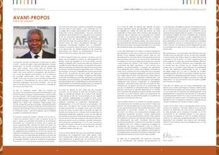 76
Emploi, Justice, Equité: Les opportunités à saisir en période de bouleversements économiques, politiques et sociauxRapport 2012 sur les progrès en Afrique
d’un “coup de collier” en direction des objectifs. Ces plans
d’action devraient inclure des dispositions visant à réduire
les inégalités en matière de survie des enfants, de santé
maternelle et d’éducation. Étant donné le rôle essentiel de
l’éduction dans la réduction de la pauvreté et la création
d’emplois, nous exhortons les gouvernements à respecter
leur promesse de garantir l’éducation pour tous d’ici 2015 –
et à se recentrer sur la réussite scolaire. Nous prions aussi les
gouvernements de s’efforcer d’inclure les femmes et les jeunes
filles dans l’éducation, une mesure essentielle si l’on veut créer
des sociétés plus justes, plus prospères et plus équitables.
La sécurité alimentaire et la nutrition constituent également
des problèmes criants. Nous ne devons plus jamais être les
témoins d’une tragédie humaine comme celle qui s’est
déroulée dans la Corne de l’Afrique. Il est grand temps que les
gouvernements africains et la communauté internationale
se mettent d’accord pour ériger des remparts plus robustes
contre le fléau de l’Afrique. Il est capital d’augmenter la
productivité des petits agriculteurs. C’est pourquoi nous
appelons les gouvernements à ramener ces agriculteurs
de la périphérie vers le centre des stratégies nationales en
faveur de la croissance et de la réduction de la pauvreté.
Le changement climatique représente une grave menace
pour l’agriculture africaine. Pour faire front à cette menace,
nous avons besoin de la coopération internationale. Il est
impératif que les gouvernements des pays du Nord agissent
rapidement pour financer l’adaptation au changement
climatique, notamment parce que plus on investit tôt dans
l’infrastructure, la gestion de l’eau et la conservation des
sols, plus on obtiendra un rendement élevé. Toute stratégie
efficace concernant la sécurité alimentaire et la nutrition
doit comporter des dispositions assorties de filets de sécurité
aussi bien sur le plan national, grâce aux programmes de
protection sociale, qu’international, grâce à un système de
réponse humanitaire plus efficace.
Dans le présent rapport, nous mettons en exergue quelques-
unes des tendances mondiales qui façonneront l’Afrique de
demain. Il est fort probable que le monde évolue en direction
d’une augmentation du prix des denrées alimentaires. Cette
perspective a notamment entraîné un “accaparement
des terres” en Afrique. Les investissements étrangers dans
l’agriculture productive peuvent s’avérer extrêmement
bénéfiques, mais les gouvernements doivent rester vigilants
et se prémunir contre toute activité spéculative et tout risque
de déplacement des petits cultivateurs africains. Étant
donné que le pôle de la croissance économique mondiale
se déplace vers l’Est, l’Afrique a beaucoup à gagner du
resserrement des liens commerciaux avec la Chine et
d’autres marchés émergents. Les gouvernements doivent
absolument mettre en place des politiques commerciales et
d’investissements qui servent d’incitations à participer à des
domaines de production à plus haute valeur ajoutée.
En dépit de la multiplication des ressources nationales
et de l’amélioration des systèmes de gouvernance et
d’administration, les dirigeants africains ne réussiront pas tout
seuls. Ils doivent pouvoir compter sur l’engagement soutenu
de la communauté internationale et la réalisation de ses
nombreuses promesses restées en suspens. À une époque où
de nombreux bailleurs de fonds considèrent leur assistance
au développement comme un poste budgétaire dont ils
peuvent se passer, les leaders africains doivent rappeler à
leurs partenaires qu’il y a une valeur intrinsèque à considérer
cette assistance comme un investissement en faveur d’un
avenir commun. Les donateurs doivent également honorer
les promesses de soutien qu’ils ont souscrites en 2005 et y
donner suite.
Bien évidemment, l’autonomisation des Africains dans leurs
sociétés et leurs économies n’est qu’un côté de la médaille.
L’autonomisation de l’Afrique dans la société et l’économie
mondiales en est le revers, un revers apparemment pas
moins exigeant. En dépit des assurances réitérées affirmant
le contraire, le continent demeure aussi marginalisé dans
le monde que bon nombre de ses citoyens dans leur
propre pays. Le continent reste fortement sous-représenté
au sein des institutions internationales et pris au piège
de règles iniques qu’il n’a pas la capacité de modifier.
Malheureusement, le G20 n’a pas réussi à établir une vision
qui contribue au développement de l’Afrique, ni à offrir aux
nations les plus pauvres de la région une place à la table de
négociation. Ce ne sont pourtant pas les leaders qualifiés
qui manquent en Afrique.
Aussi bien en Afrique que sur le plan international, nous
devons nous centrer davantage sur l’équité, la démocratie,
l’État de droit et le respect des droits humains, car il ne peut
y avoir de sécurité à long terme sans développement, ni de
développement à long terme sans sécurité, or la sécurité et
le développement doivent tous deux s’ancrer dans le droit
et le respect des droits humains. Les événements de l’année
dernière ont mis ce message en évidence, message que les
citoyens d’Afrique et du monde ont bien compris.
L’avenir est incertain, mais ce qui apparaît de plus en plus
comme une évidence, c’est que l’Afrique est en passe de
devenir une destination de choix pour les investissements,
un pôle potentiel de la croissance mondiale, et un lieu
d’innovation et de créativité intenses. Si nous donnons
une réponse courageuse et juste, les sociétés africaines,
surfant sur la vague des nombreuses réussites du continent,
deviendront plus prospères, plus justes et plus équitables.
Telle est la récompense que nous partagerons tous, où que
nous soyons.
Kofi A. Annan
Les rapports annuels commencent souvent par le même
constat : l’année écoulée a été particulièrement riche en
événements ; la formule a rarement été plus appropriée
que cette année. Nous avons été les témoins de
bouleversements dans toute l’Afrique et dans le monde
entier. Nous avons assisté à la progression des révolutions,
à la chute des régimes autocratiques, et à la naissance
de nouvelles démocraties. Nous avons retenu notre
souffle tandis que les pays et les monnaies échappaient
de justesse à l’effondrement et que la dette colossale
menaçait d’étrangler l’économie mondiale. Une fois de
plus, le monde tel que nous le connaissions a changé du
tout au tout au fil des mois.
En 2011, le “Printemps arabe”, allié à la montée de
nouveaux mouvements sociaux dans le monde entier, a pris
tout le monde par surprise. Le dénominateur commun entre
ces mouvements, c’est le sentiment partagé de frustration
et de colère devant l’impassibilité des gouvernements et
le manque d’emplois, de justice et d’équité. J’ai toujours
affirmé qu’il fallait trois conditions indissociables pour
qu’une société fonctionne et prospère : le développement
socio-économique, la paix et la sécurité, et l’État de droit et
le respect des droits de l’homme. Dans les pays balayés par
le “Printemps arabe”, cela fait longtemps que la troisième
condition a pratiquement disparu.
À la grande surprise de certains, l’Afrique, bon an mal an,
a tenu bon pendant toute la crise. La plupart de ses 54
pays a résisté aux tempêtes financières et économiques
récurrentes et a emprunté le chemin de la reprise de
façon impressionnante. Certains ont réussi à se faire une
place parmi les éléments les plus performants de la ligue
de la croissance économique. Des progrès encourageants
ont également été enregistrés sur le front de certains des
Objectifs du millénaire pour le développement (OMD). De
nombreux pays ont engrangé des bénéfices sur le plan de
l’éducation, de la survie des enfants et de la lutte contre
les maladies mortelles comme le VIH/SIDA et le paludisme.
Pour autant, il n’y a pas de quoi se reposer sur ses lauriers.
On ne le dira jamais assez, mais dans l’ensemble, les progrès
sont trop lents et trop inégaux ; trop d’Africains sont pris
au piège de la spirale descendante de la pauvreté, de
l’insécurité et de la marginalisation ; trop peu d’individus
bénéficient de la tendance à la croissance sur le continent
et de son importance géostratégique grandissante ; une
trop grande part des ressources africaines considérables
reste entre les mains de quelques élites et, de plus en plus
souvent, entre les mains d’investisseurs étrangers, sans
engendrer d’avantages tangibles pour la population.
Lorsque l’on passe les nations en revue, on a trop tendance
à se préoccuper de stabilité politique et de croissance
économique aux dépens du développement social, de
l’État de droit et du respect des droits humains.
A l’Africa Progress Panel, nous sommes convaincus qu’il est
temps de reconsidérer le chemin du développement en
Afrique. Toutes les inégalités ne sont pas injustes, mais les
degrés d’inégalité dans une bonne partie de l’Afrique sont
injustifiés et profondément injustes. Les disparités de revenus
extrêmes ralentissent le rythme de la réduction de la pauvreté
et entravent le développement généralisé de la croissance
économique. À la base, la disparité des chances de réussite
dans la vie – du point de vue de la santé, de l’éducation
et de la participation à la société – empêchent des millions
d’Africains de réaliser leur potentiel, ralentissant au passage
le progrès socio-économique. Les inégalités croissantes et le
double problème de la marginalisation et de la privation des
droits remettent en question les perspectives du continent et
sapent les fondements mêmes de son récent succès.
La justice et l’équité ne sont certes pas des concepts
nouveaux. On les entend ici dans leur acception la plus
large. Au triangle des emplois, de la justice et de l’équité,
il faut ajouter le rôle de l’autonomisation et de l’égalité
des chances, indispensables au progrès et donc points
de ralliement particulièrement puissants pour les initiatives
politiques nationales et l’assistance internationale au
développement. Si l’on met l’accent sur les emplois, c’est
parce que c’est grâce à leur moyen de subsistance que
les gens parviennent au progrès social, pour eux-mêmes
et pour les autres, et parce que la nécessité de créer des
emplois pour les jeunes du continent, dont la population se
développe rapidement, apparaît comme l’un des défis les
plus pertinents que devront relever les décideurs en Afrique.
Ne pas réussir à créer des emplois et des opportunités pour
des jeunes de plus en plus nombreux, urbanisés et éduqués,
aura de graves conséquences. Et si l’on met l’accent sur
la justice et l’équité, c’est parce qu’aux yeux de centaines
de millions d’Africains, ce sont deux éléments qui font
cruellement défaut dans leur vie.
C’est sur cette toile de fond que nous présentons quelques
propositions de changement dans notre rapport. Avec
2015 comme date butoir pour les OMD, date dont nous
nous rapprochons à grands pas, nous exhortons tous les
gouvernements d’Afrique à établir un plan d’action en vue
AVANT-PROPOS
PAR KOFI ANNAN
 