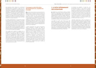 8180
Emploi, Justice, Equité: Les opportunités à saisir en période de bouleversements économiques, politiques et sociauxRapport 2012 sur les progrès en Afrique
Il appartient aux gouvernements africains eux-mêmes
de prendre l’initiative pour surmonter la double crise de
l’accès et de l’apprentissage. Dans le même temps, les
OMD et le programme Éducation pour tous contiennent des
engagements pour le soutien aux initiatives nationales. En
signant, en 2000, le Cadre d’action de Dakar – l’Éducation
pour tous, les donateurs ont promis qu’« aucun pays qui a pris
un engagement sérieux en faveur de l’éducation de base ne
verra ses efforts contrariés par le manque de ressources106
».
Il est difficile de concilier cette promesse avec l’aide
effectivement accordée, comme il a été expliqué plus
haut. Les meilleures estimations suggèrent que les pays les
plus pauvres en Afrique et ailleurs ont besoin d’une aide
d’environ 16 milliards de dollars par an, même compte tenu
de la mobilisation de nouvelles ressources au niveau national.
Or, le niveau de l’aide stagne à environ trois milliards de
dollars par an. À l’exception partielle de l’Éthiopie, l’Afrique
subsaharienne n’a pas profité de l’augmentation, en 2010,
de l’enveloppe globale de l’aide pour l’éducation.
Les donateurs qui appellent – à juste titre – les
gouvernements africains à mieux soutenir le secteur
de l’éducation doivent, eux aussi, tenir la promesse
des OMD. La Campagne mondiale pour l’éducation
appelle les donateurs à consacrer 10 % de l’aide globale
à l’éducation de base dans les pays les plus pauvres.
Cet objectif pourrait être atteint par la plupart des
donateurs, dans certains cas (France et Allemagne) par
la réaffectation au secteur de l’éducation primaire de
base de l’aide actuellement consacrée aux prestataires
d’éducation nationaux. La Banque mondiale s’est
engagée à augmenter son aide à l’éducation de base
de 750 millions de dollars d’ici à 2015.
L’éducation devrait être au cœur du renouveau du
pacte des OMD déjà préconisé dans notre rapport. Les
gouvernements africains devraient s’engager à adopter
des politiques visant explicitement l’amélioration du taux
de réussite scolaire des enfants marginalisés ; les donateurs
devraient s’engager à soutenir ces politiques par le
biais de financements plus souples et réactifs. Enfin, la
transformation du Partenariat mondial pour l’éducation en
un fonds international indépendant pourrait avoir pour effet
de galvaniser le soutien et de mobiliser les financements
indispensables au pacte que nous envisageons.
3. Le rôle déterminant
des donateurs
des enseignants africains disposent de connaissances
théoriques limitées. Une enquête a montré que moins
de la moitié des enseignements du sixième niveau au
Mozambique, en Ouganda et au Malawi obtiennent des
notes les situant dans le niveau supérieur de compétences
des élèves103
. L’enseignement repose généralement sur
l’apprentissage par cœur, dans le cadre de systèmes de
formation où « l’apprentissage centré sur l’enfant » est
un concept inconnu. Les services de soutien destinés aux
enseignants sont faibles. Enfin, les écoles africaines sont
frappées par une épidémie d’absentéisme des enseignants
qui s’explique, au choix, par un moral en berne, des salaires
insuffisants ou la déresponsabilisation.
En matière d’apprentissage, les gouvernements doivent
fixer des objectifs beaucoup plus ambitieux. Il est possible
de détecter les écoles et les élèves en situation d’échec
au moyen d’outils simples d’évaluation de l’apprentissage.
Le déploiement du corps enseignant et le financement de
l’éducation peuvent être orientés sur les établissements
les plus défavorisés plutôt que sur les mieux lotis, comme
cela se pratique actuellement dans la plupart des pays. Il
faut surtout veiller à ce que les programmes scolaires, les
enseignants et les supports pédagogiques permettent aux
enfants de maîtriser les compétences de base en lecture et
en calcul dont ils ont besoin pour progresser.
Il est possible que les objectifs du Millénaire pour le
développement, en incitant les gouvernements et les
donateurs à concentrer leurs efforts sur l’intégration
scolaire, aient involontairement détourné leur attention
du contenu des enseignements. Le débat consacré aux
objectifs de l’après-2015 sera l’occasion de combler
cette lacune. Le nouveau cadre devrait comprendre un
objectif relatif à l’apprentissage scolaire et prévoir le suivi
des progrès réalisés en vue de la réalisation de cet objectif.
Au minimum, les ambitions pour l’après-2015 devraient être
l’inscription de tous les enfants à l’école et la maîtrise des
acquis fondamentaux en matière d’alphabétisation et de
calcul après trois ans de scolarité.
Convergence entre éducation,
développement de compétences
et emploi
De nombreux jeunes entrent sur les marchés africains du
travail sans avoir terminé leur éducation primaire. Une
enquête réalisée au Sénégal, au Kenya, en Tanzanie et
en Zambie a montré que plus de la moitié des travailleurs
du secteur informel n’ont reçu qu’une éducation
primaire, voire moins104
. Il existe fondamentalement deux
moyens de renforcer les compétences de ces travailleurs
: l’apprentissage traditionnel et la formation en cours
d’emploi. Au Ghana, on estime que 80 % à 90 % des
compétences de base sont acquises dans le cadre de
l’apprentissage traditionnel, contre 5 % à 10 % dans les
institutions publiques de formation. De manière générale,
ces dernières ne répondent pas aux besoins des jeunes
employés dans le secteur informel et n’atteignent pas la
jeunesse la plus marginalisée105
.
Il semble heureusement que certains gouvernements
africains commencent à remédier aux déficits de
compétences des jeunes. Selon la Banque africaine
de développement, plusieurs pays (dont le Cameroun,
l’Éthiopie, le Rwanda et le Mozambique) ont pris des
mesures pour une meilleure coordination de leurs
différentes institutions chargées de la formation. Les
membres de l’Union africaine sont en train de mettre
au point un nouveau cadre pour la formation et
l’enseignement techniques et professionnels, cadre
associé à un ensemble d’outils d’évaluation des
compétences dont les jeunes ont besoin pour trouver un
emploi. Par exemple, le gouvernement du Kenya a créé
un partenariat privé-public pour la formation de 20 000
travailleurs qualifiés dans le domaine des technologies
de l’information. Plusieurs donateurs, dont le Japon et
l’Allemagne, ont augmenté leur aide en matière de
formation professionnelle.
 