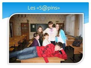 Les «S@pins»



  Qui sont-ils?
 