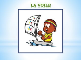 LA VOILE
 