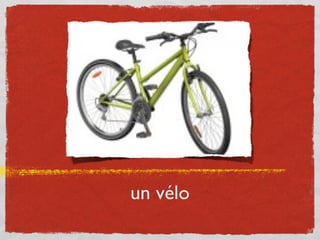 un vélo
 