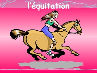 l’ équitation 