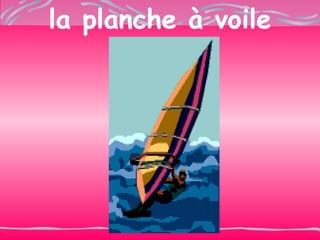 la planche  à voile 