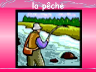 la p êche 