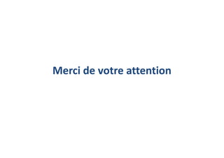 Merci de votre attention
 