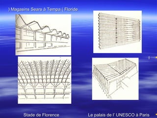 Magasins Sears à Tempa ( FlorideMagasins Sears à Tempa ( Floride((
ll
Stade de Florence Le palais de l’ UNESCO à ParisStade de Florence Le palais de l’ UNESCO à Paris
 