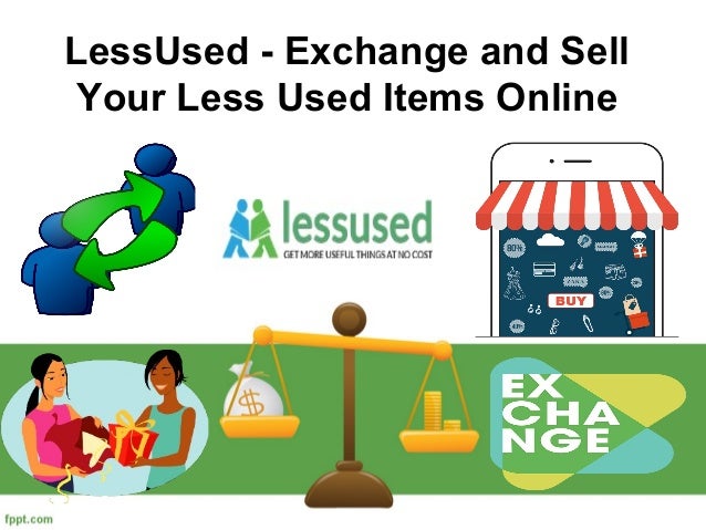 Lessused Buy Sell And Exchange Used Items Online