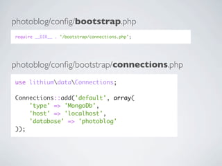 photoblog/conﬁg/bootstrap.php
require __DIR__ . '/bootstrap/connections.php';




photoblog/conﬁg/bootstrap/connections.ph...