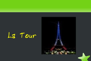    
La Tour
 