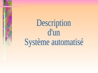 Les systèmes automatisés