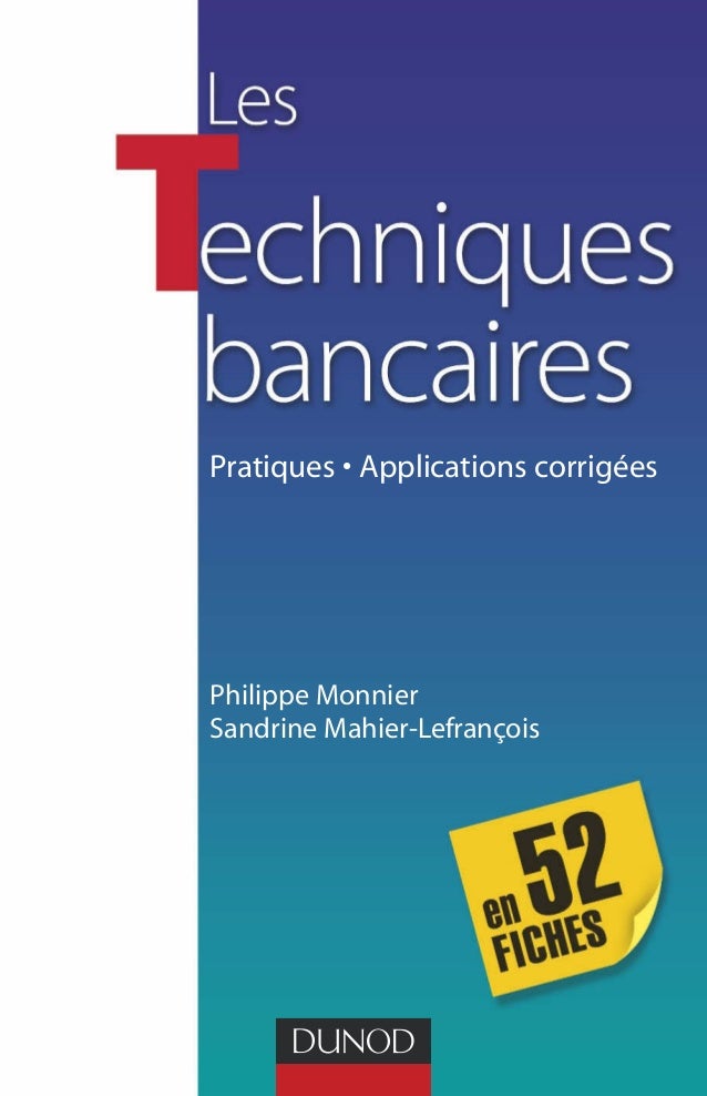 Image result for Les techniques bancaires en 52 fiches _ Pratiques - Applications corrigées-Dunod (2008)