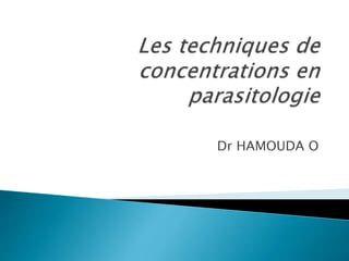 Dr HAMOUDA O
 
