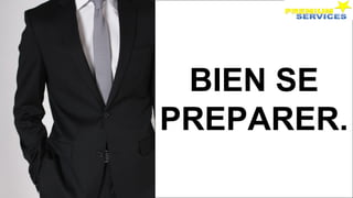 BIEN SE
PREPARER.
 