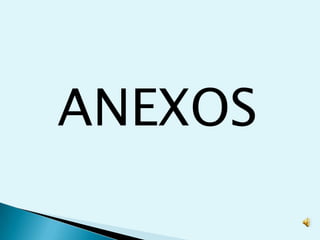 ANEXOS

 