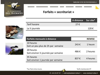 Forfaits « secrétariat »*Sur Paris intra-muros. Tarifs mentionnés HT
