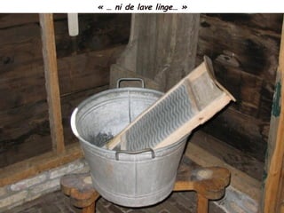 « … ni de lave linge… »
 