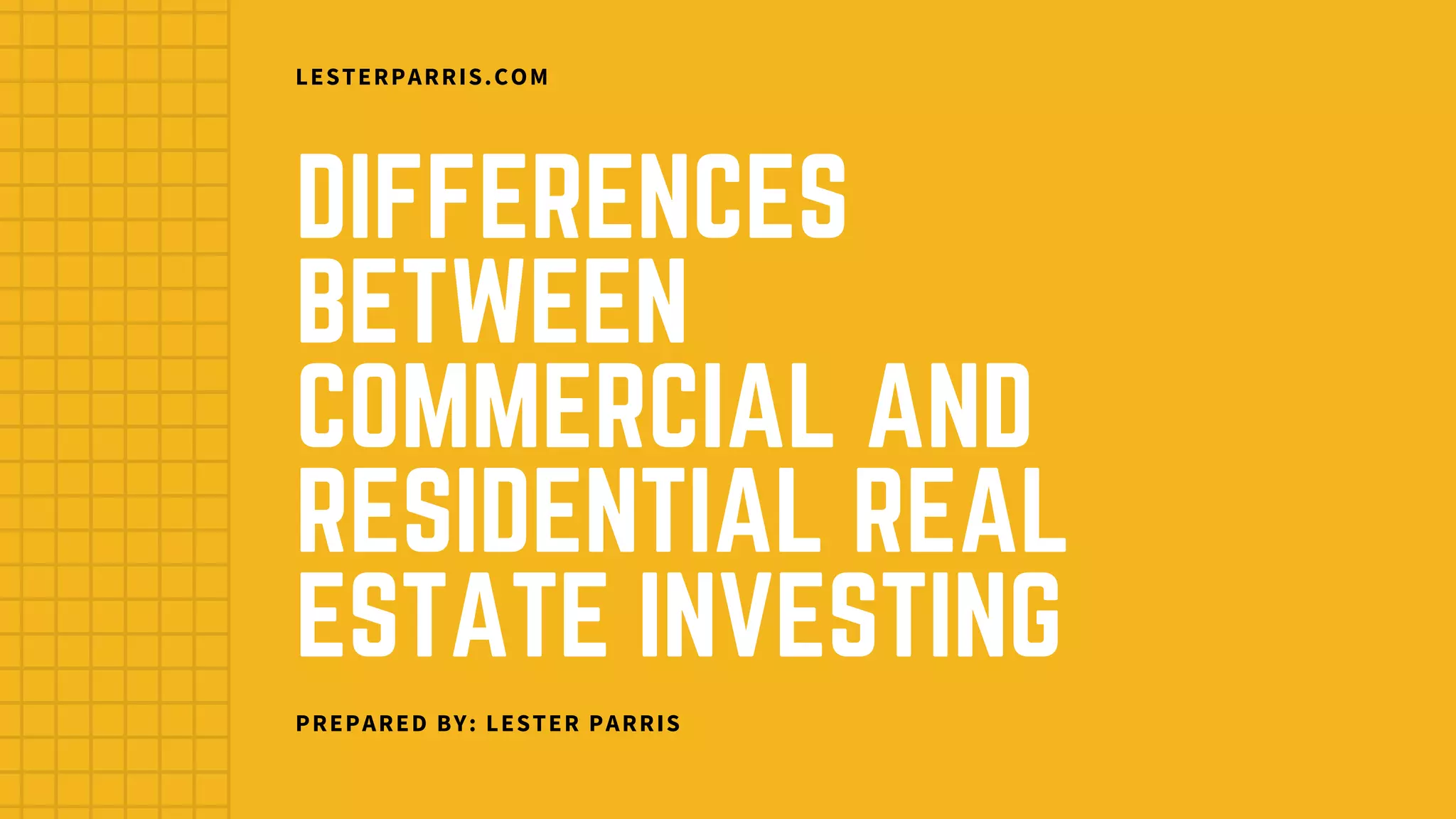 Lester Parris Differences Between Commercial and Residential Real