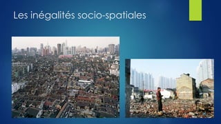 Les inégalités socio-spatiales
 