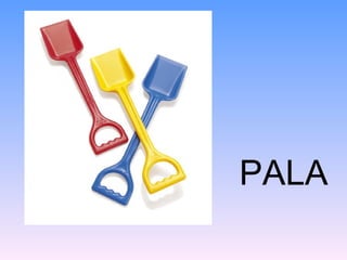 PALA
 