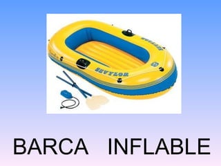 BARCA INFLABLE
 