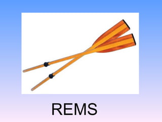 REMS
 