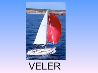 VELER
 
