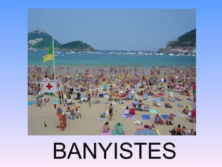 BANYISTES
 