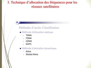 3. Technique d’allocation des fréquences pour les
réseaux satellitaires
 