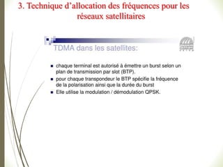 3. Technique d’allocation des fréquences pour les
réseaux satellitaires
 
