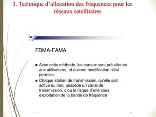3. Technique d’allocation des fréquences pour les
réseaux satellitaires
 