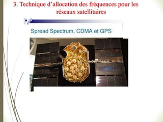 3. Technique d’allocation des fréquences pour les
réseaux satellitaires
 