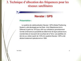 3. Technique d’allocation des fréquences pour les
réseaux satellitaires
 
