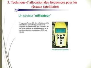 3. Technique d’allocation des fréquences pour les
réseaux satellitaires
 