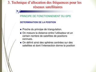 3. Technique d’allocation des fréquences pour les
réseaux satellitaires
 
