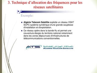 3. Technique d’allocation des fréquences pour les
réseaux satellitaires
 