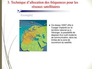 3. Technique d’allocation des fréquences pour les
réseaux satellitaires
 