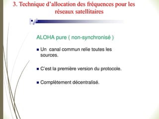 3. Technique d’allocation des fréquences pour les
réseaux satellitaires
 