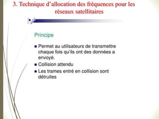 3. Technique d’allocation des fréquences pour les
réseaux satellitaires
 