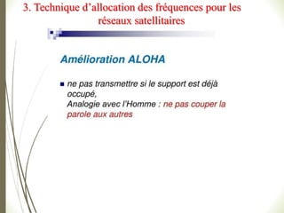 3. Technique d’allocation des fréquences pour les
réseaux satellitaires
 