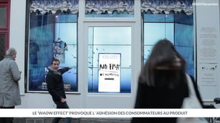 LE ‘WAOW EFFECT’ PROVOQUE L ’ADHÉSION DES CONSOMMATEURS AU PRODUIT
KENZO Pop-up store
 
