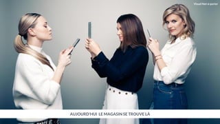 AUJOURD’HUI LE MAGASIN SE TROUVE LÀ
Visuel Net-à-porter
 