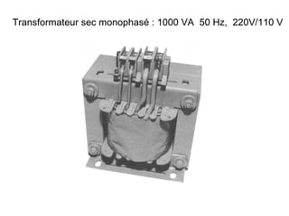 Transformateur sec monophasé : 1000 VA 50 Hz, 220V/110 V
 