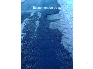 Éclatement du au gel
