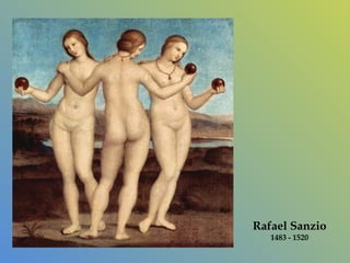 Rafael Sanzio
1483 - 1520
 